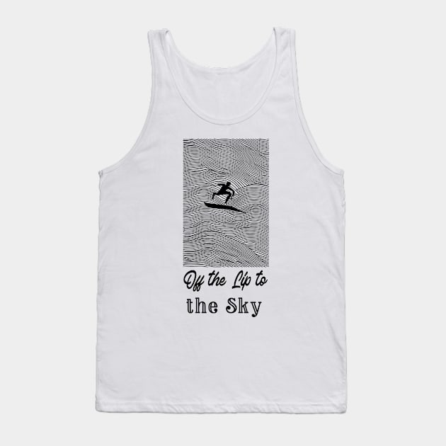 off the lip to the sky, surf girl vibes, v3 Tank Top by H2Ovib3s